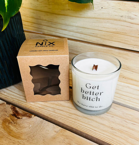 Soy Wax Candle - Get Better Bitch