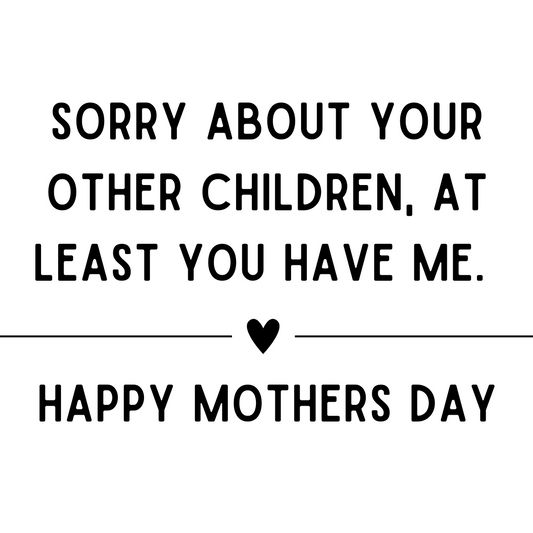 Soy Wax Candle - Sorry About Your Other Children