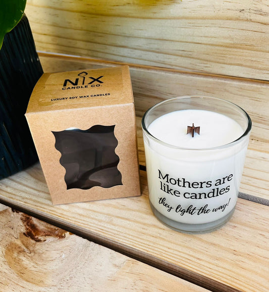 Soy Wax Candle - Mothers Are Like Candles