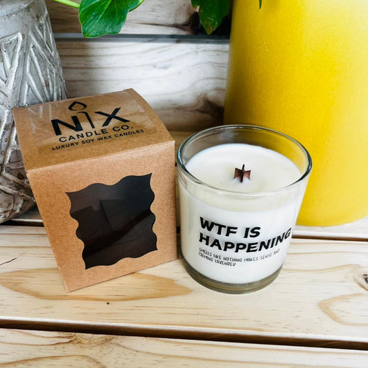 Soy Wax Candle - WTF is Happening